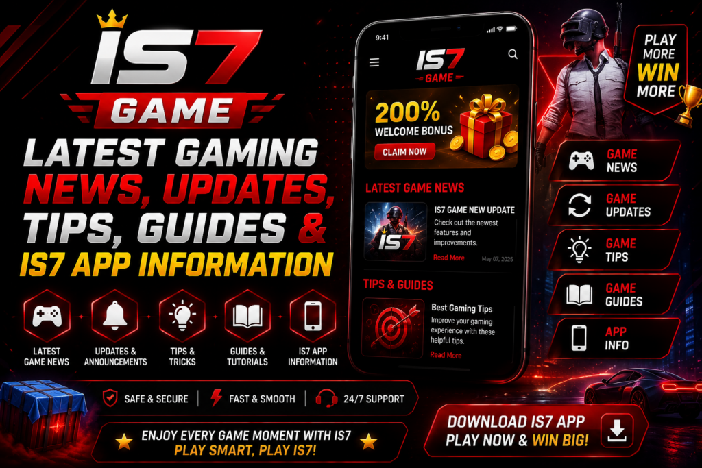 IS7 Game latest gaming news, updates, tips, guides and app information